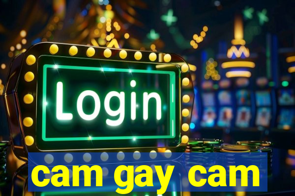 cam gay cam